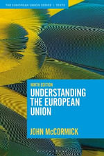 Understanding the European Union : The European Union Series - John  McCormick