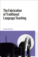 The Fabrication of Traditional Language Teaching - Professor Barbara Schmenk
