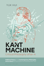 Kant Machine : Critical Philosophy after AI - Yuk  Hui