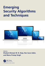 Emerging Security Algorithms and Techniques - Khaleel Ahmad