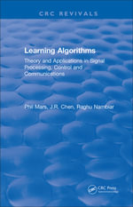 Learning Algorithms : Theory and Applications in Signal Processing, Control and Communications - P. Mars
