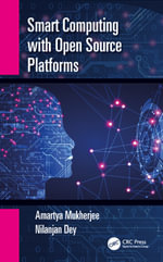 Smart Computing with Open Source Platforms - Amartya Mukherjee
