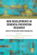 New Developments in Dementia Prevention Research : State of the Art and Future Possibilities - Kate Irving