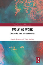 Evolving Work : Employing Self and Community - Ronnie Lessem