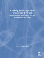 Growing Smart Legislative Guidebook : Model Statutes for Planning and the Management of Change - Stuart Meck