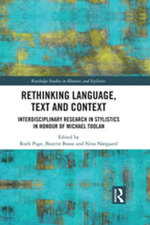Rethinking Language, Text and Context : Interdisciplinary Research in Stylistics in Honour of Michael Toolan - Ruth Page