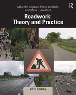 Roadwork : Theory and Practice - Malcolm Copson