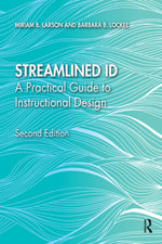 Streamlined ID : A Practical Guide to Instructional Design - Miriam B. Larson