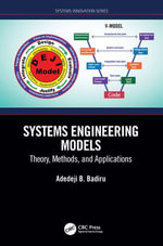 Systems Engineering Models : Theory, Methods, and Applications - Adedeji B. Badiru
