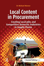 Local Content in Procurement : Creating Local Jobs and Competitive Domestic Industries in Supply Chains - Michael Warner