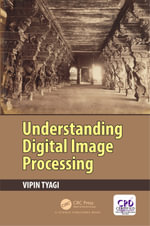Understanding Digital Image Processing - Vipin Tyagi