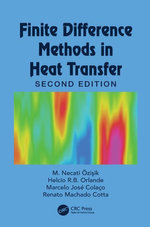 Finite Difference Methods in Heat Transfer : Heat Transfer - M. Necati Özi?ik