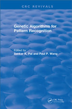 Genetic Algorithms for Pattern Recognition : Genetic Algorithms for Pattern Recognition (1986) - Sankar K. Pal