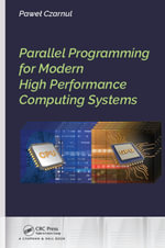 Parallel Programming for Modern High Performance Computing Systems - Pawel Czarnul