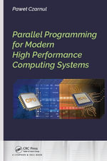 Parallel Programming for Modern High Performance Computing Systems - Pawel Czarnul