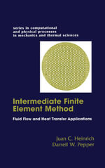 The Intermediate Finite Element Method : Fluid Flow And Heat Transfer Applications - Darrell W. Pepper