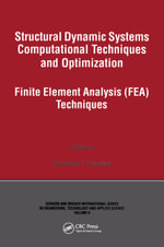 Structural Dynamic Systems Computational Techniques and Optimization : Finite Element Analysis Techniques - Cornelius T. Leondes