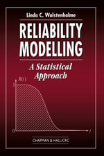Reliability Modelling : A Statistical Approach - Linda C. Wolstenholme