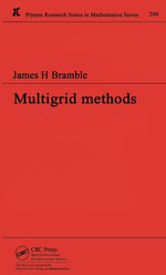 Multigrid Methods : Chapman & Hall/CRC Research Notes in Mathematics Series - James H Bramble