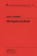 Multigrid Methods : Chapman & Hall/CRC Research Notes in Mathematics Series - James H Bramble