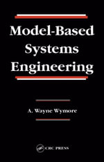 Model-Based Systems Engineering : Systems Engineering - A. Wayne Wymore