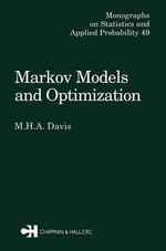 Markov Models & Optimization : Chapman & Hall/CRC Monographs on Statistics and Applied Probability - M.H.A. Davis