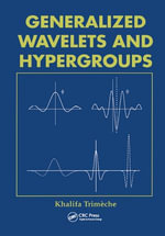 Generalized Wavelets and Hypergroups - Khalifa Trimeche