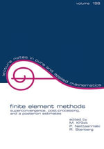 Finite Element Methods : Superconvergence, Post-Processing, and A Posterior Estimates - P. Neittaanmäki and R. Stenberg M. K?íek