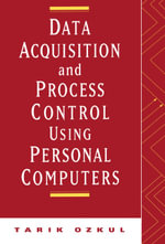 Data Acquisition and Process Control Using Personal Computers - Tarik Ozkul