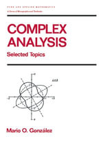 Complex Analysis : Selected Topics - Mario Gonzalez