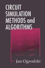 Circuit Simulation Methods and Algorithms : Electronic Engineering Systems - Jan Ogrodzki