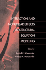 Interaction and Nonlinear Effects in Structural Equation Modeling - Randall E. Schumacker