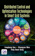 Distributed Control and Optimization Technologies in Smart Grid Systems : Microgrids and Active Power Distribution Networks - Yong-Duan Song