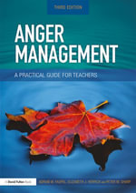 Anger Management : A Practical Guide for Teachers - Adrian Faupel