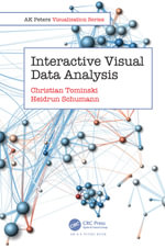 Interactive Visual Data Analysis : AK Peters Visualization Series - Christian Tominski