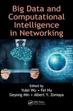 Big Data and Computational Intelligence in Networking - Yulei Wu