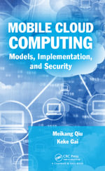 Mobile Cloud Computing : Models, Implementation, and Security - Meikang Qiu