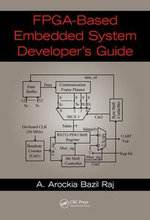 FPGA-Based Embedded System Developer's Guide - A. Arockia Bazil Raj