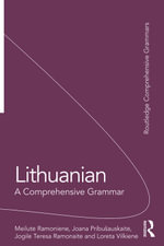 Lithuanian : A Comprehensive Grammar - Meilut? Ramonien?