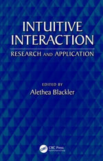 Intuitive Interaction : Research and Application - Alethea Blackler