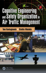 Cognitive Engineering and Safety Organization in Air Traffic Management - Tom Kontogiannis