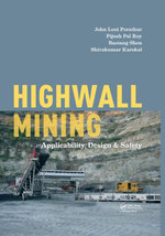 Highwall Mining : Applicability, Design & Safety - John Loui Porathur