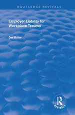 Employer Liability for Workplace Trauma : Routledge Revivals - Des Butler