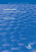 Continental Drift : Australia's Search for a Regional Identity - Rawdon Dalrymple