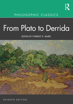 Philosophic Classics : From Plato to Derrida - Forrest Baird