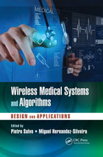 Wireless Medical Systems and Algorithms : Design and Applications - Pietro Salvo