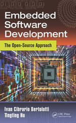 Embedded Software Development : The Open-Source Approach - Ivan Cibrario Bertolotti