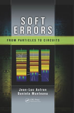 Soft Errors : From Particles to Circuits - Jean-Luc Autran