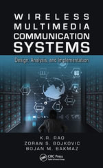 Wireless Multimedia Communication Systems : Design, Analysis, and Implementation - K.R. Rao