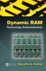 Dynamic RAM : Technology Advancements - Muzaffer A. Siddiqi
